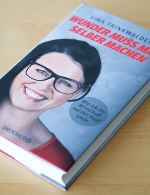 Spannende Beispiele SPIRIT MARKETING - Spannende Beispiele - SINA Trinkwalder - Wunder muss man selber machen